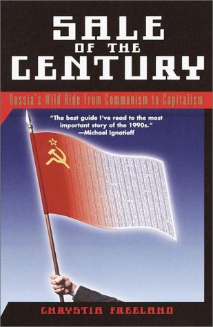 cover image Sale of the Century: Russia's Wild Ride from Communism to Capitalism