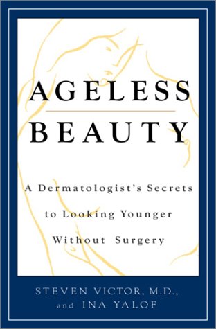 cover image Ageless Beauty: A Dermatologist's Secrets for Looking Younger Without Surgery