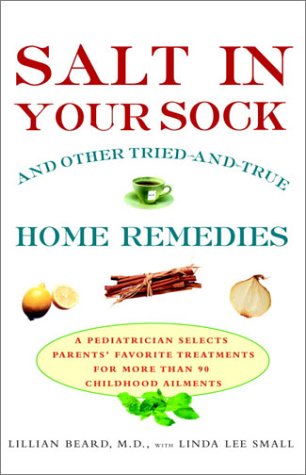 cover image Salt in Your Sock: And Other Tried-And-True Home Remedies