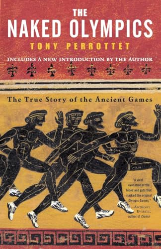 cover image THE NAKED OLYMPICS: The True Story of the Ancient Games