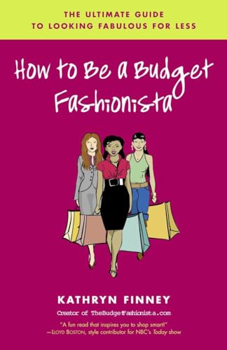 cover image How to Be a Budget Fashionista: The Ultimate Guide to Looking Fabulous for Less