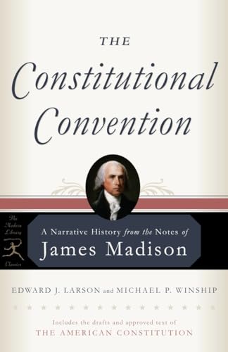 cover image The Constitutional Convention: A Narrative History from the Notes of James Madison