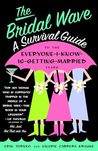 cover image The Bridal Wave: A Survival Guide to the Everyone-I-Know-Is-Getting-Married Years