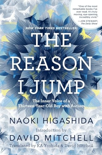cover image The Reason I Jump: The Inner Voice of a Thirteen-Year-Old Boy with Autism