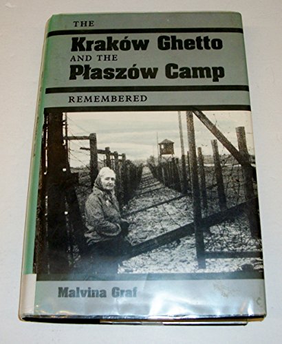 cover image The Krakow Ghetto and the Paszow Camp Remembered