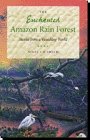 cover image The Enchanted Amazon Rain Forest: Stories from a Vanishing World