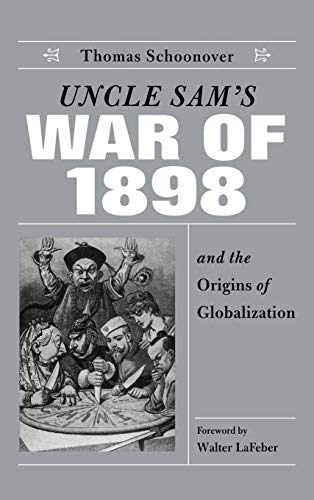 cover image UNCLE SAM'S WAR OF 1898 AND THE ORIGINS OF GLOBALIZATION