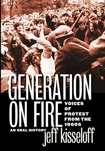 cover image Generation on Fire: Voices of Protest from the 1960s, an Oral History