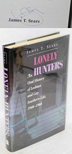 cover image From Lonely Hunters to Lonely Hearts: An Oral History of Lesbian and Gay Southern Life