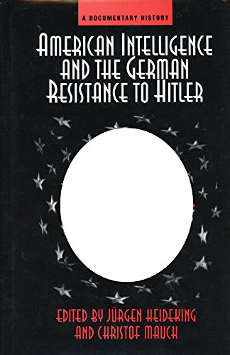 cover image American Intelligence and the German Resistance to Hitler: A Documentary History