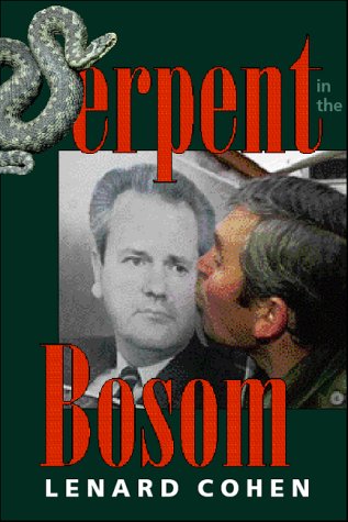 cover image SERPENT IN THE BOSOM: The Rise and Fall of Slobodan Milosevic
