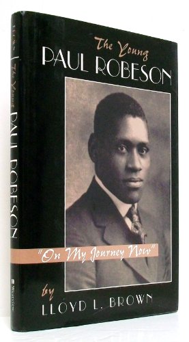 cover image The Young Paul Robeson: On My Journey Now