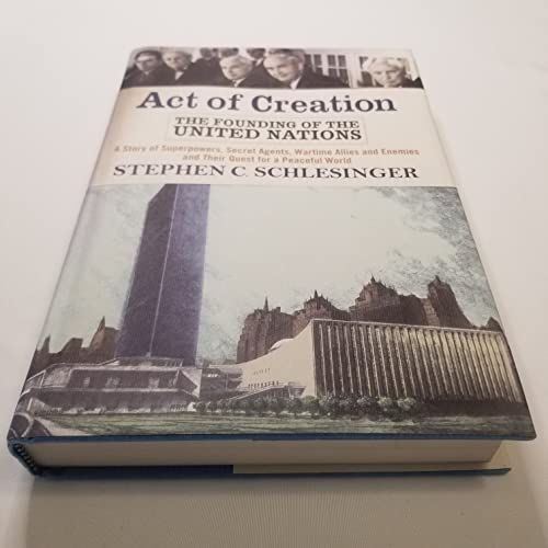 cover image Act of Creation: The Founding of the United Nations