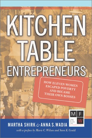 cover image Kitchen Table Entrepreneurs: How Eleven Women Escaped Poverty and Became Their Own Bosses