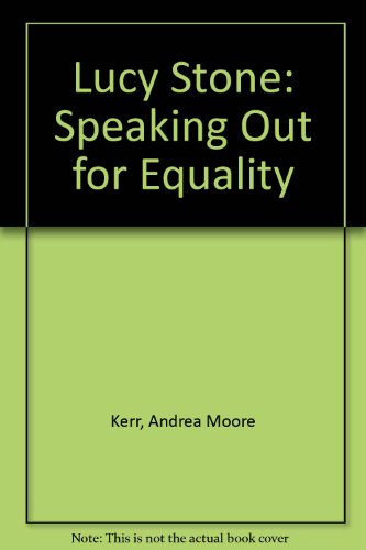 cover image Lucy Stone: Speaking Out for Equality
