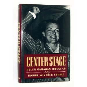 cover image Center Stage: Helen Gahagan Douglas, a Life