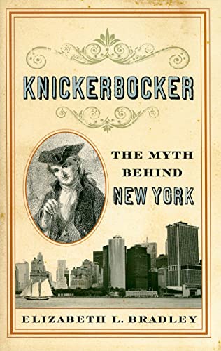 cover image Knickerbocker: The Myth Behind New York
