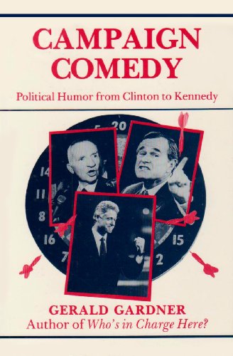cover image Campaign Comedy: Political Humor from Clinton to Kennedy