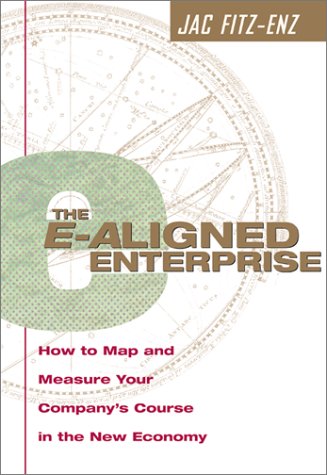 cover image THE E-ALIGNED ENTERPRISE: How to Map and Measure Your Company's Course in the New Economy