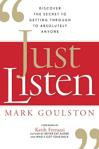cover image Just Listen: Discover the Secret to Getting Through to Absolutely Anyone