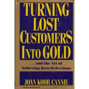 cover image Turning Lost Customers Into Gold: --And the Art of Achieving Zero Defections