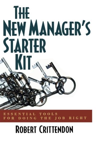 cover image THE NEW MANAGER'S STARTER KIT: Essential Tools for Doing the Job Right