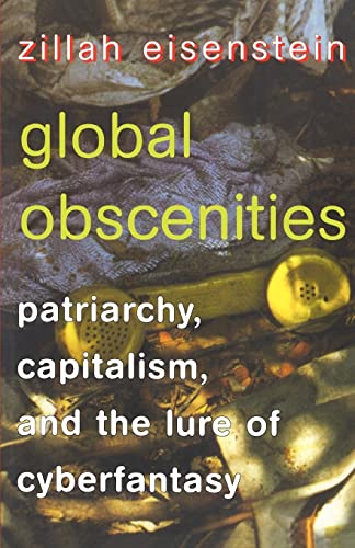 cover image Global Obscenities: Patriarchy, Capitalism, and the Lure of Cyberfantasy