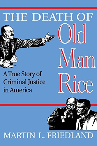 cover image The Death of Old Man Rice: A True Story of Criminal Justice in America