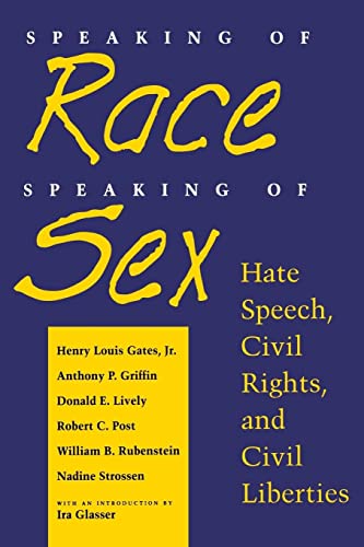 cover image Speaking of Race, Speaking of Sex: Hate Speech, Civil Rights, and Civil Liberties
