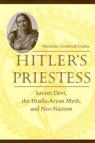 cover image Hitler's Priestess: Savitri Devi, the Hindu-Aryan Myth and Neo-Nazism