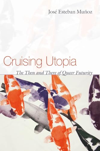 cover image Cruising Utopia: The Then and There of Queer Futurity