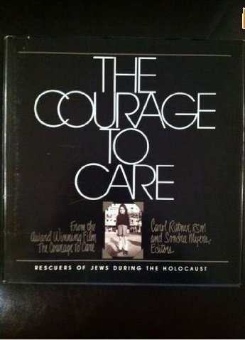 cover image The Courage to Care: Rescuers of Jews During the Holocaust