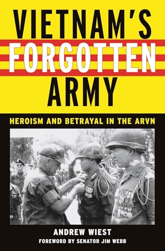 cover image Vietnam’s Forgotten Army: Heroism and Betrayal in the ARVN