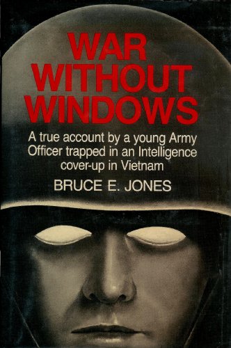 cover image War Without Windows: A True Account of a Young Army Officer Trapped in an Intelligence Cover-Up in Vietnam