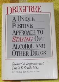 cover image Drugfree: A Unique, Positive Approach to Staying Off Alcohol and Other Drugs