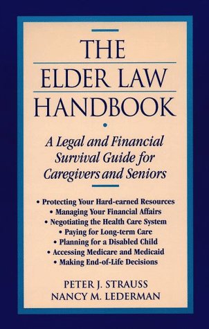 cover image The Elder Law Handbook: A Legal and Financial Survival Guide for Caregivers and Seniors