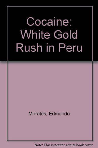 cover image Cocaine: White Gold Rush in Peru