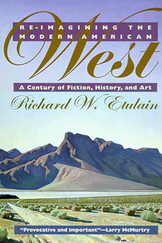 cover image Reimagining the Modern American West: A Century of Fiction, History, and Art