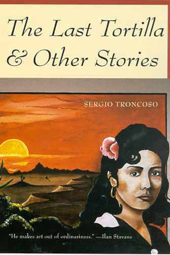 cover image The Last Tortilla: And Other Stories