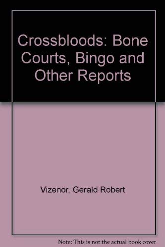 cover image Crossbloods: Bone Courts, Bingo, and Other Reports