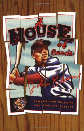 cover image House of Cards: Baseball Card Collecting and Popular Culture