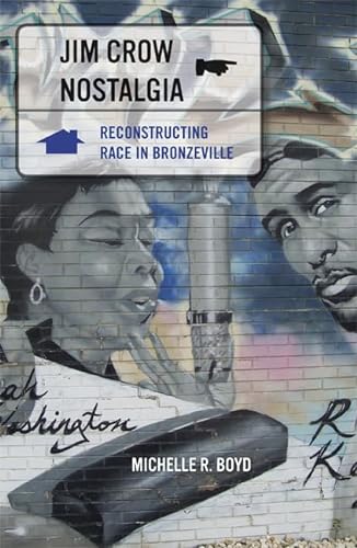 cover image Jim Crow Nostalgia: Reconstructing Race in Bronzeville