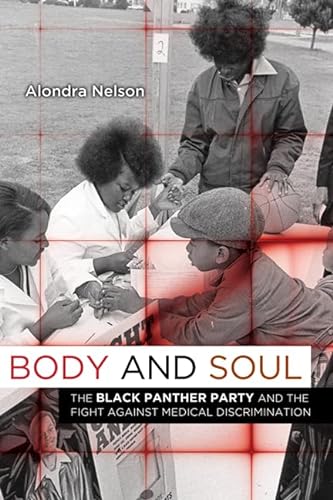 cover image Body and Soul: The Black Panther Party and the Fight Against Medical Discrimination 