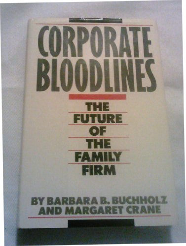 cover image Corporate Bloodlines: The Future of the Family Firm