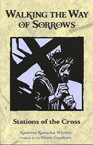 cover image WALKING THE WAY OF SORROWS: Stations of the Cross