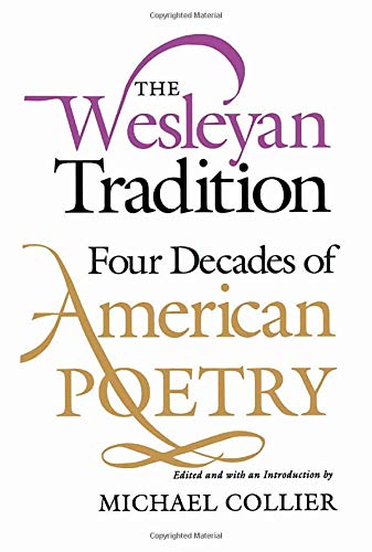 cover image The Wesleyan Tradition: Four Decades of American Poetry