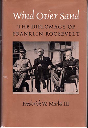 cover image Wind Over Sand: The Diplomacy of Franklin Roosevelt