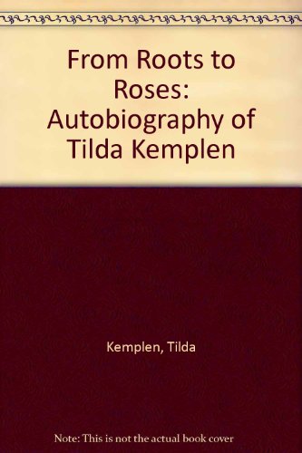 cover image From Roots to Roses: The Autobiography of Tilda Kemplen