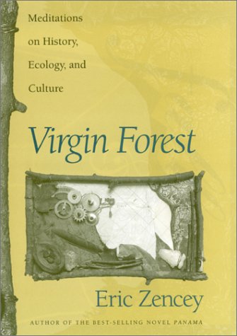 cover image Virgin Forest: Meditations on History, Ecology, and Culture