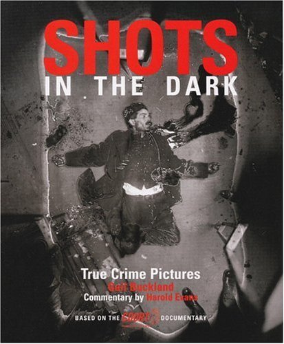 cover image SHOTS IN THE DARK: True Crime Pictures